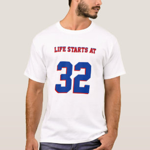 Life Starts At 32 Funny 32nd Birthday Joke T-Shirt