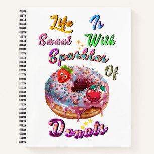 Life Stationery Is Sweet With Sparkles Of Doughnut Notebook