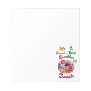 Life Stationery Is Sweet With Sparkles Of Doughnut Notepad