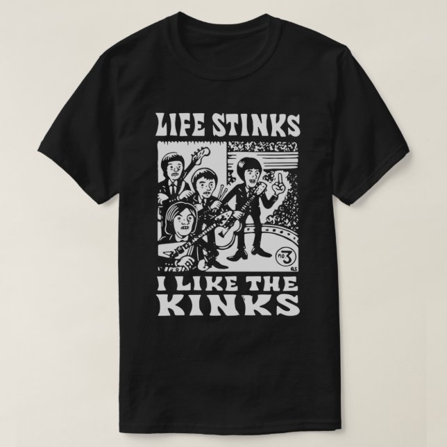 Life Stinks I Like The Kinks Essential T-Shirt (Design Front)