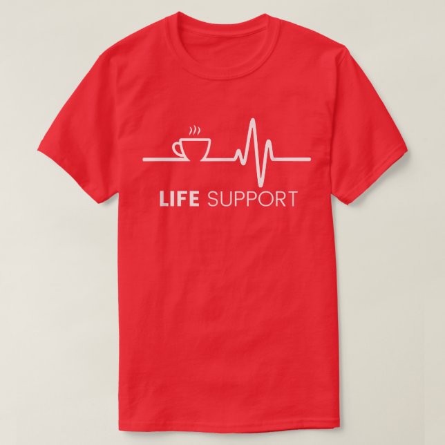 Life Support Funny Coffee Pulse Tshirt  (Design Front)