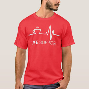 Life Support Funny Coffee Pulse Tshirt