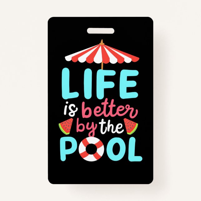 Life Swimmer Is Better By The Pool ID Badge (Front)