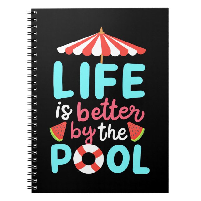 Life Swimmer Is Better By The Pool Notebook (Front)