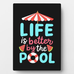 Life Swimmer Is Better By The Pool Plaque
