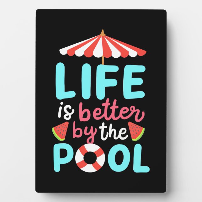 Life Swimmer Is Better By The Pool Plaque (Front)