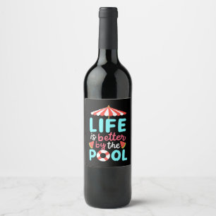 Life Swimmer Is Better By The Pool Wine Label