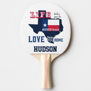 Life Takes You to Unexpected Places Texas Ping Pong Paddle