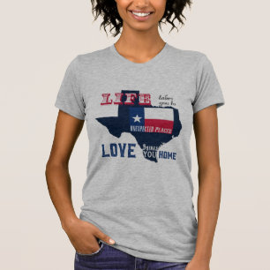 Life Takes You to Unexpected Places Texas T-Shirt