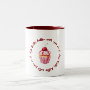 Life Tastes Better with You  Cute Love Quote Mug