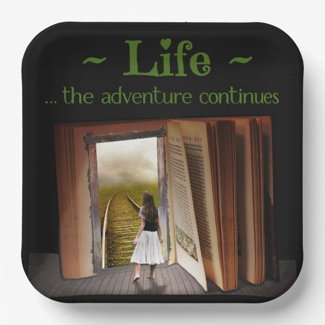 Life, the adventure continues paper plate (Front)