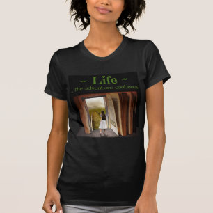 Life, the adventure continues T-Shirt