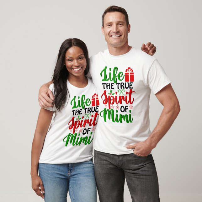 Life The True Spirit of Mimi T-Shirt (Unisex)