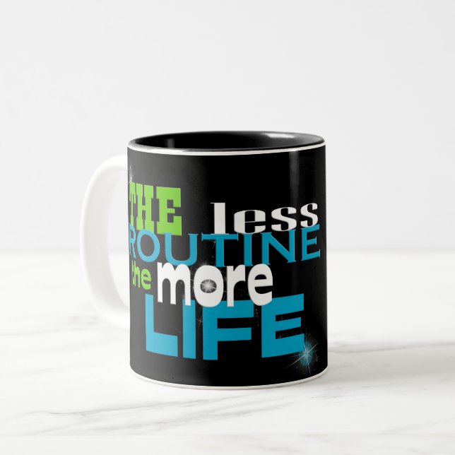 Life Truism On Black Two-Tone Coffee Mug (Front Left)