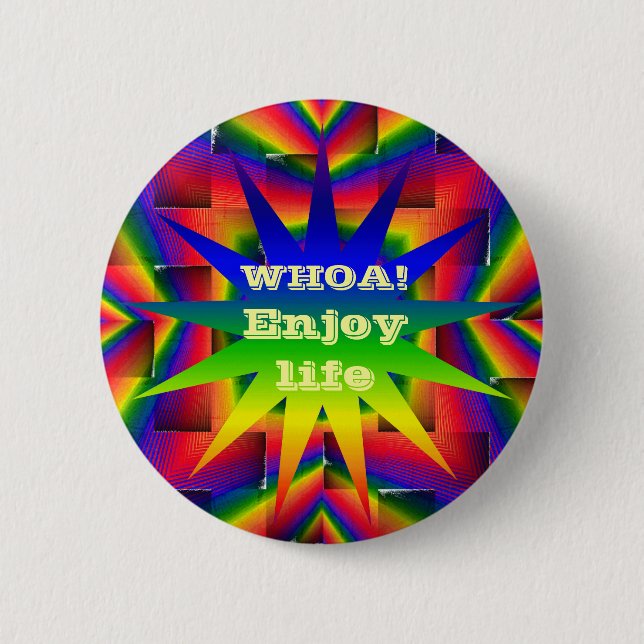 Life,WHOA! 6 Cm Round Badge (Front)