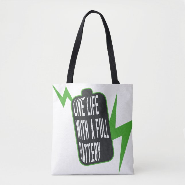 Life with a Full Battery Tote Bag (Front)