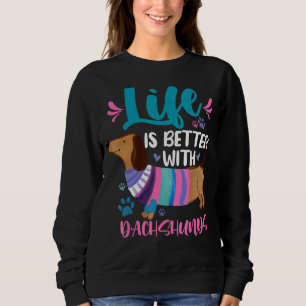 Life With Dachshund Cute Dog Saying Sweatshirt