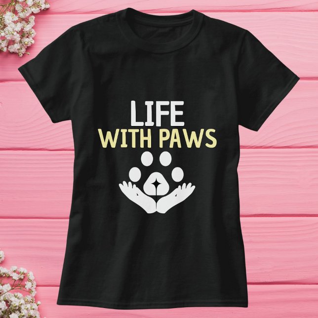 Life With Paws Funny Cute Simple Personalise Black T-Shirt (Creator Uploaded)
