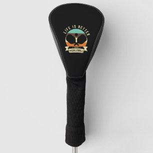 Life With Pickleball Ironic Retirement Golf Head Cover