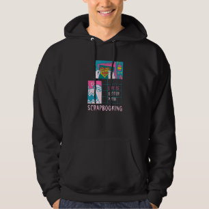 Life With Scrapbooking Hobby Designer Crafting Hoodie