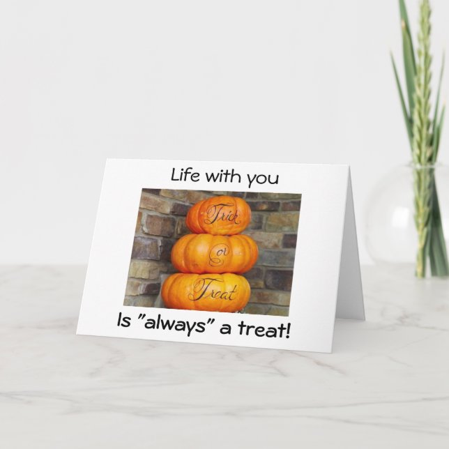 LIFE WITH U IS ALWAYS A TREAT-SHOW U ON HALLOWEEN CARD (Front)