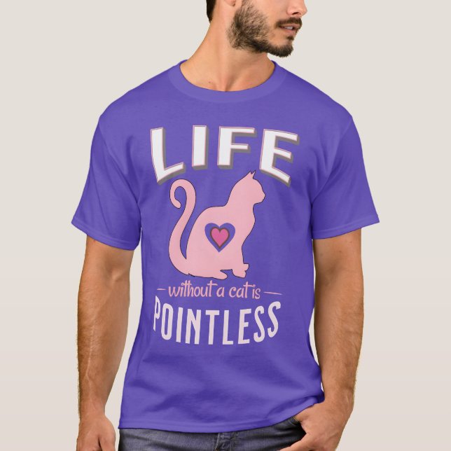 Life without a cat is pointless Cat Sleep rose red T-Shirt (Front)
