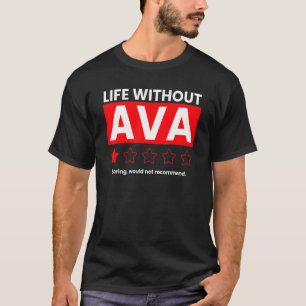 Life Without Ava Boring Would Not Recommend Revie T-Shirt