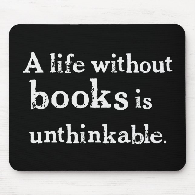 Life Without Books Mousepad (Front)