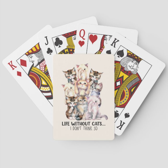 Life Without Cats? I Don’t Think So Playing Cards (Back)