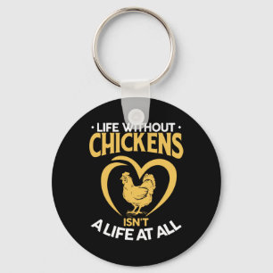 Life Without Chickens Funny Chicken Lover Farm Fre Key Ring