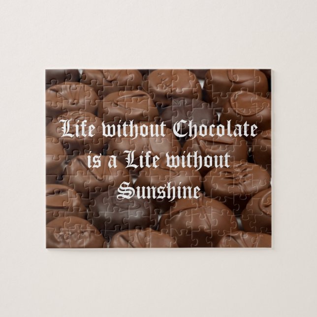 Life without Chocolate is a Life without Sunshine Jigsaw Puzzle (Horizontal)