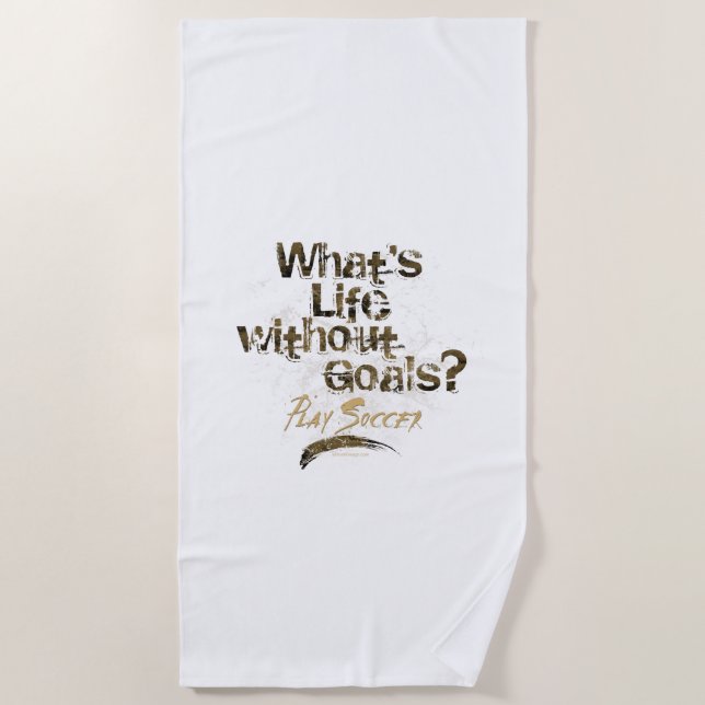 Life Without Goals (Soccer) Beach Towel (Front)