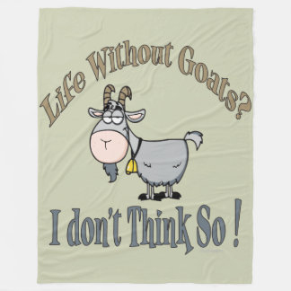 LIFE WITHOUT GOATS | by TotallyGoatally™ Fleece Blanket