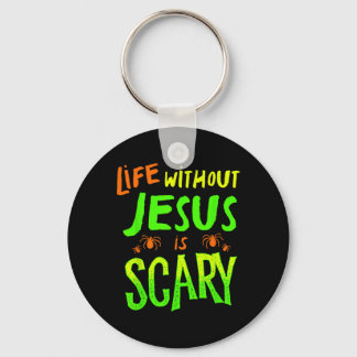 Life Without Jesus Is Scary Fall Christian Hallowe Key Ring