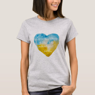 Life Without Liberty Quote Ukraine Heart  T-Shirt