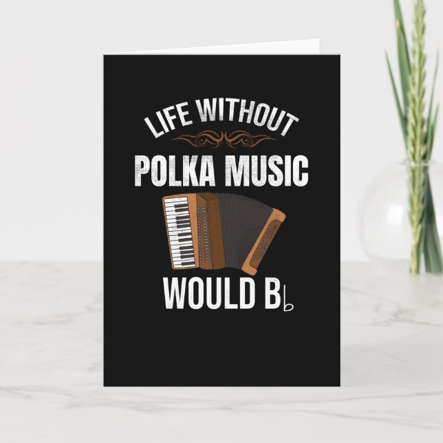 Life Without Polka Music | Accordion Polka Dancer Card (Front)