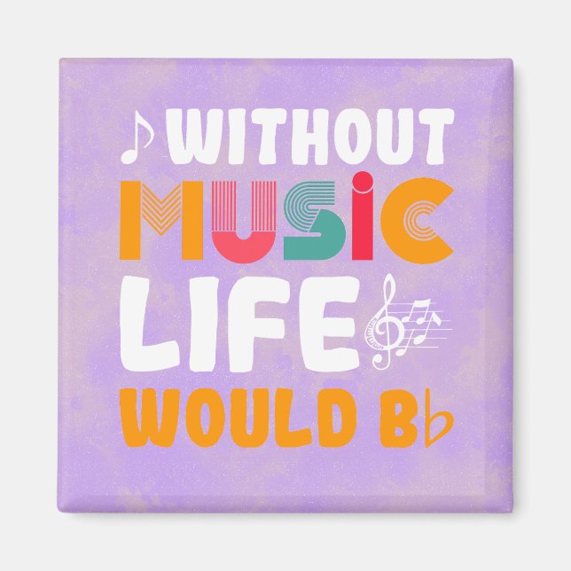 Life Would be Flat Magnet (Front)