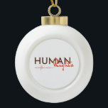 Lifeline to Human Rights Ceramic Ball Christmas Ornament<br><div class="desc">The lifeline of human rights for all,  without exception</div>