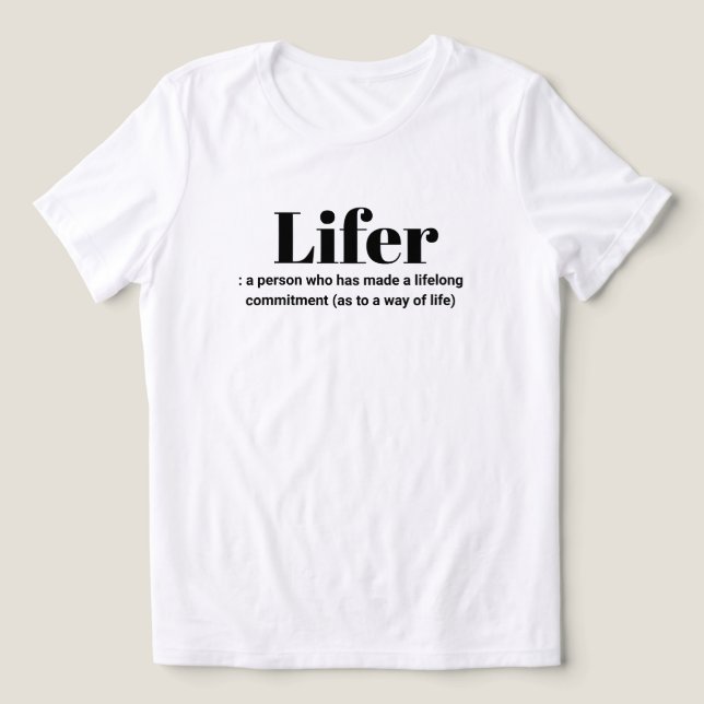 "Lifer" definition  T-Shirt Tri-Blend Shirt (Design Front)