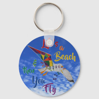 Life's a Beach - blue sky Key Ring