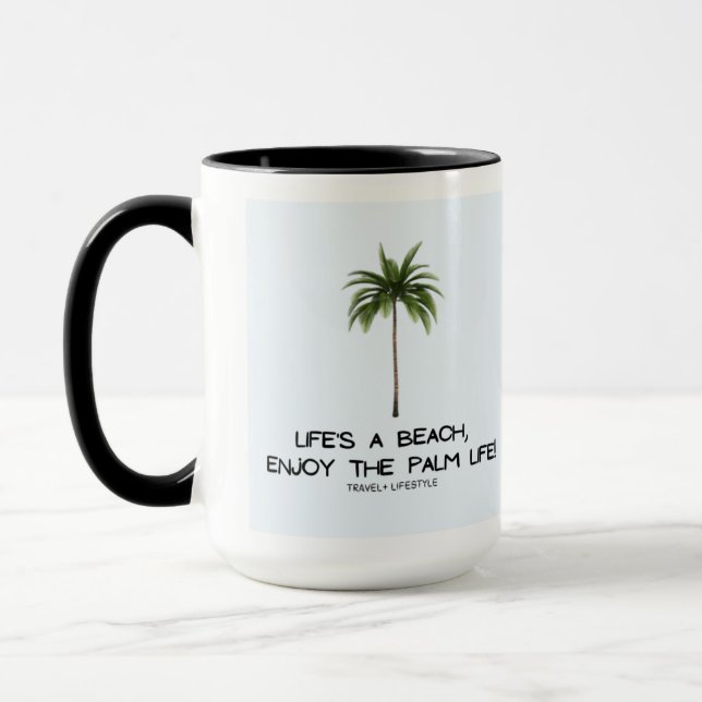 Life's a Beach, Enjoy the Palm Life Mug (Left)
