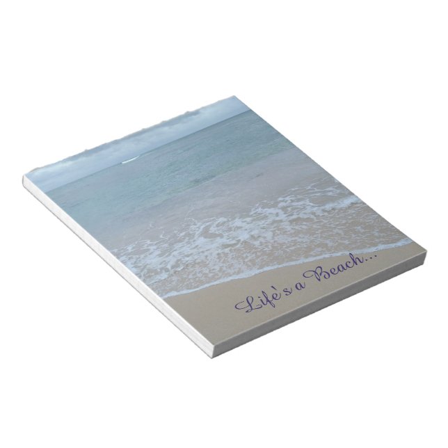 Life's a Beach... notepad (Angled)