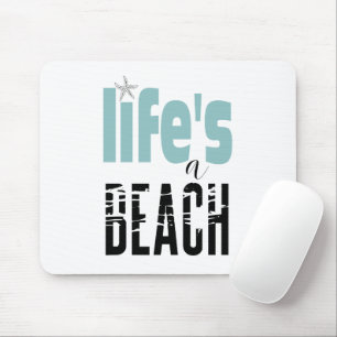 Life's A Beach Quote Mouse Pad