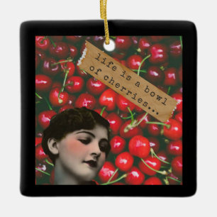 Life's A Bowl of Cherries Altered Art  Ceramic Ornament