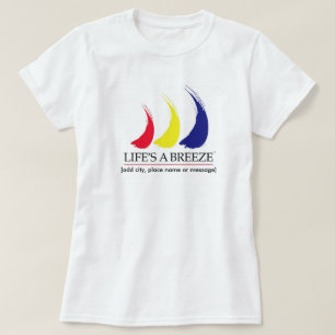 Life's a Breeze®_Paint-The-Wind_Template t-shirt