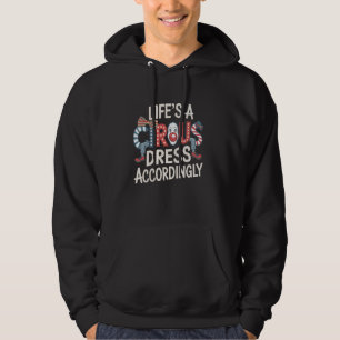 Life's A Circus Dress Accordingly Joker Clothes Sa Hoodie