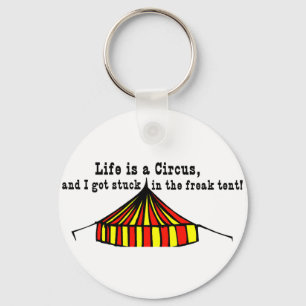 Life's a Circus Key Ring