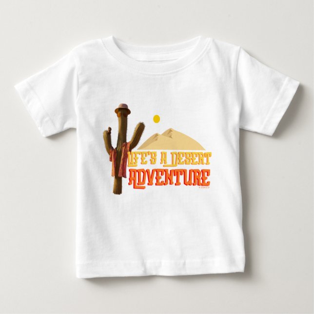 Life's a Desert Adventure Baby T-Shirt (Front)