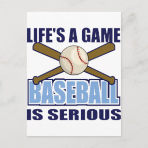 Life's a Game, Baseball is Serious Postcard