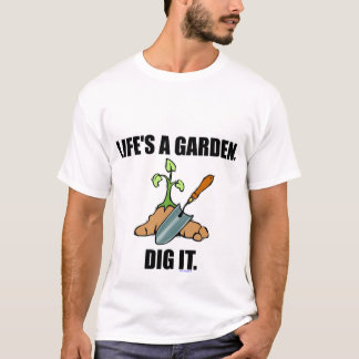 LIFE'S A GARDEN TEE